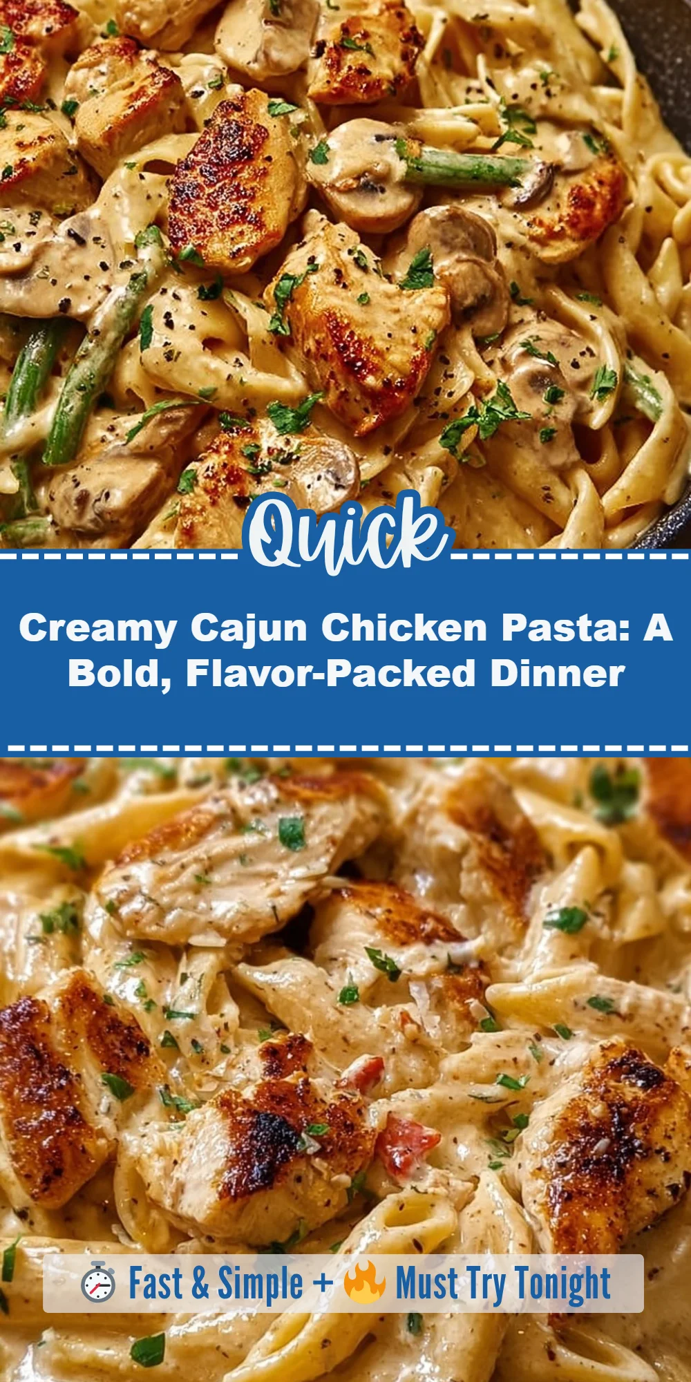 Creamy Cajun Chicken Pasta: A Bold, Flavor-Packed Dinner
