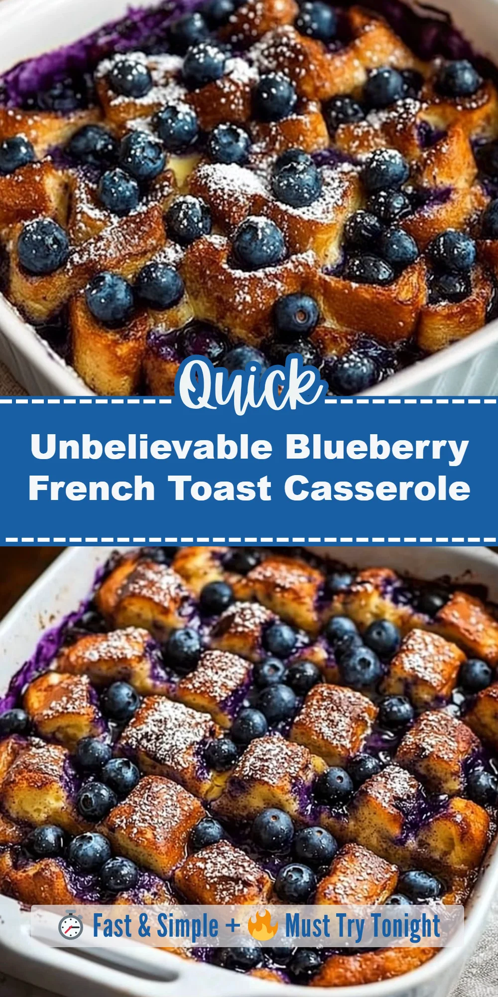 Unbelievable Blueberry French Toast Casserole
