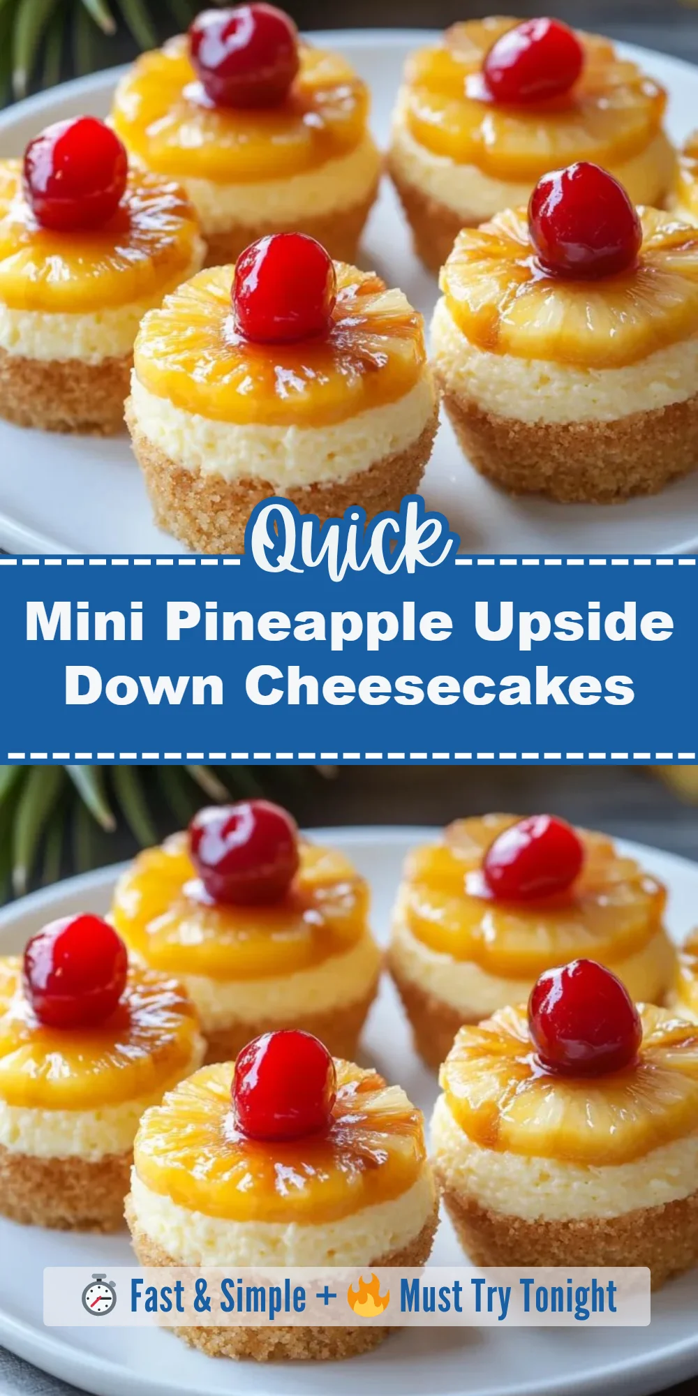 Mini Pineapple Upside Down Cheesecakes