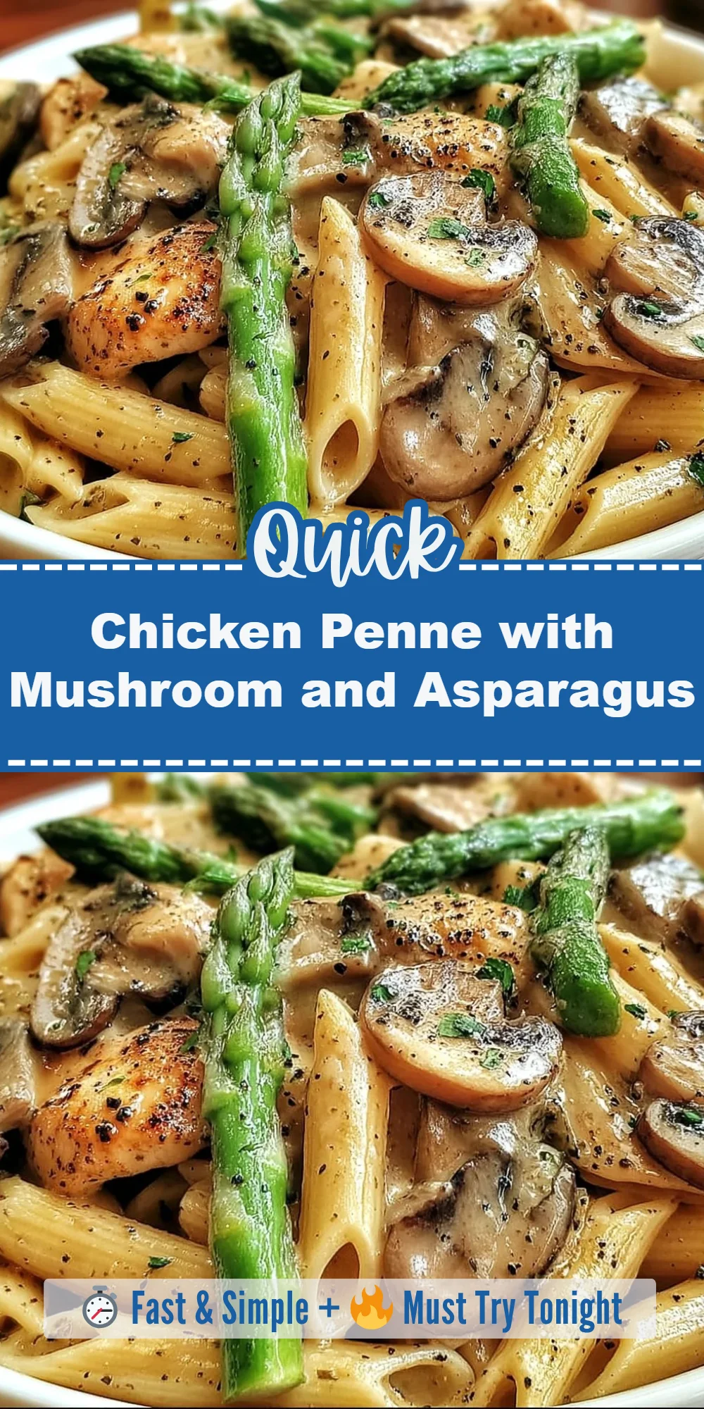Chicken Penne with Mushroom and Asparagus