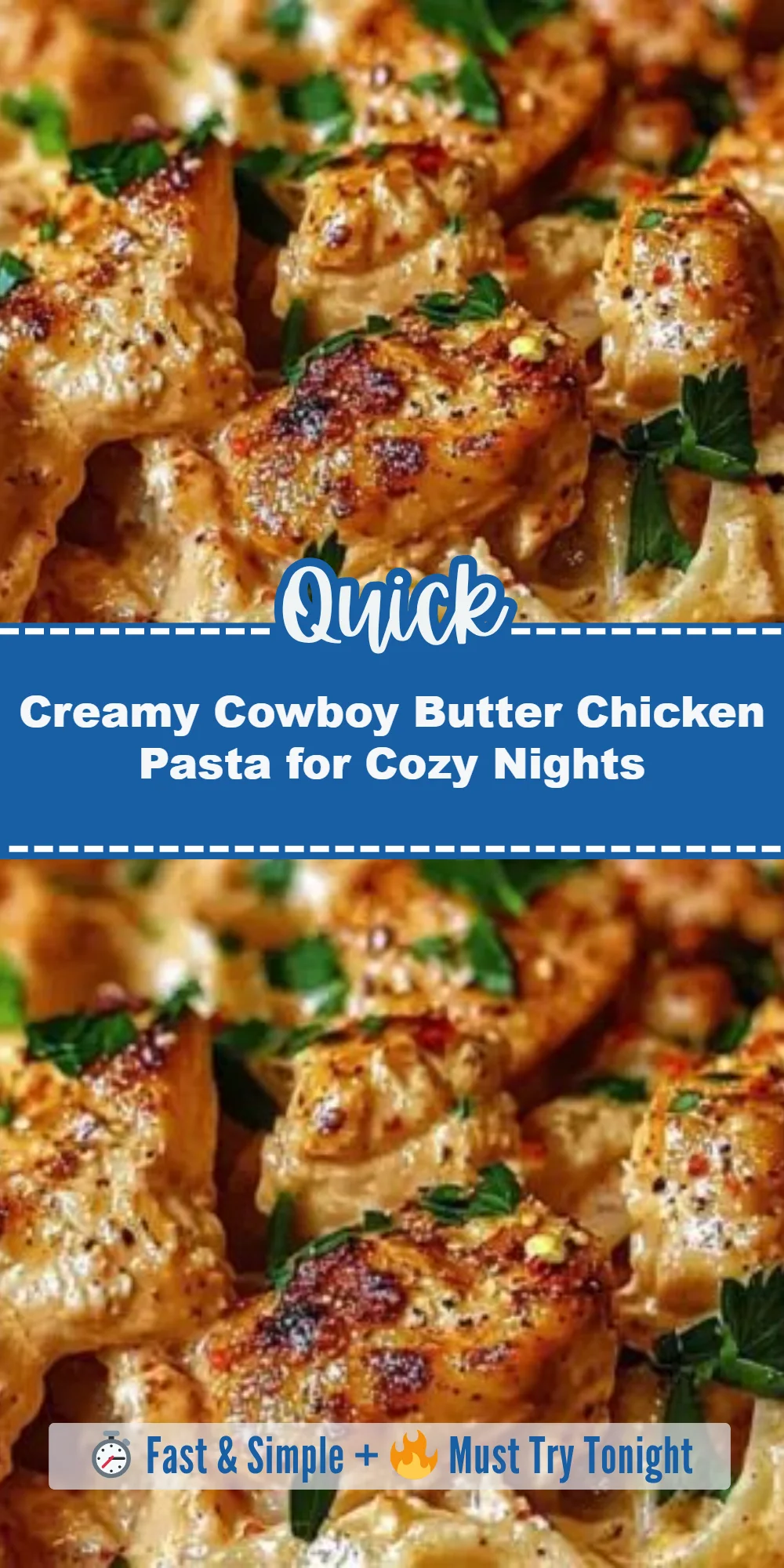 Creamy Cowboy Butter Chicken Pasta for Cozy Nights