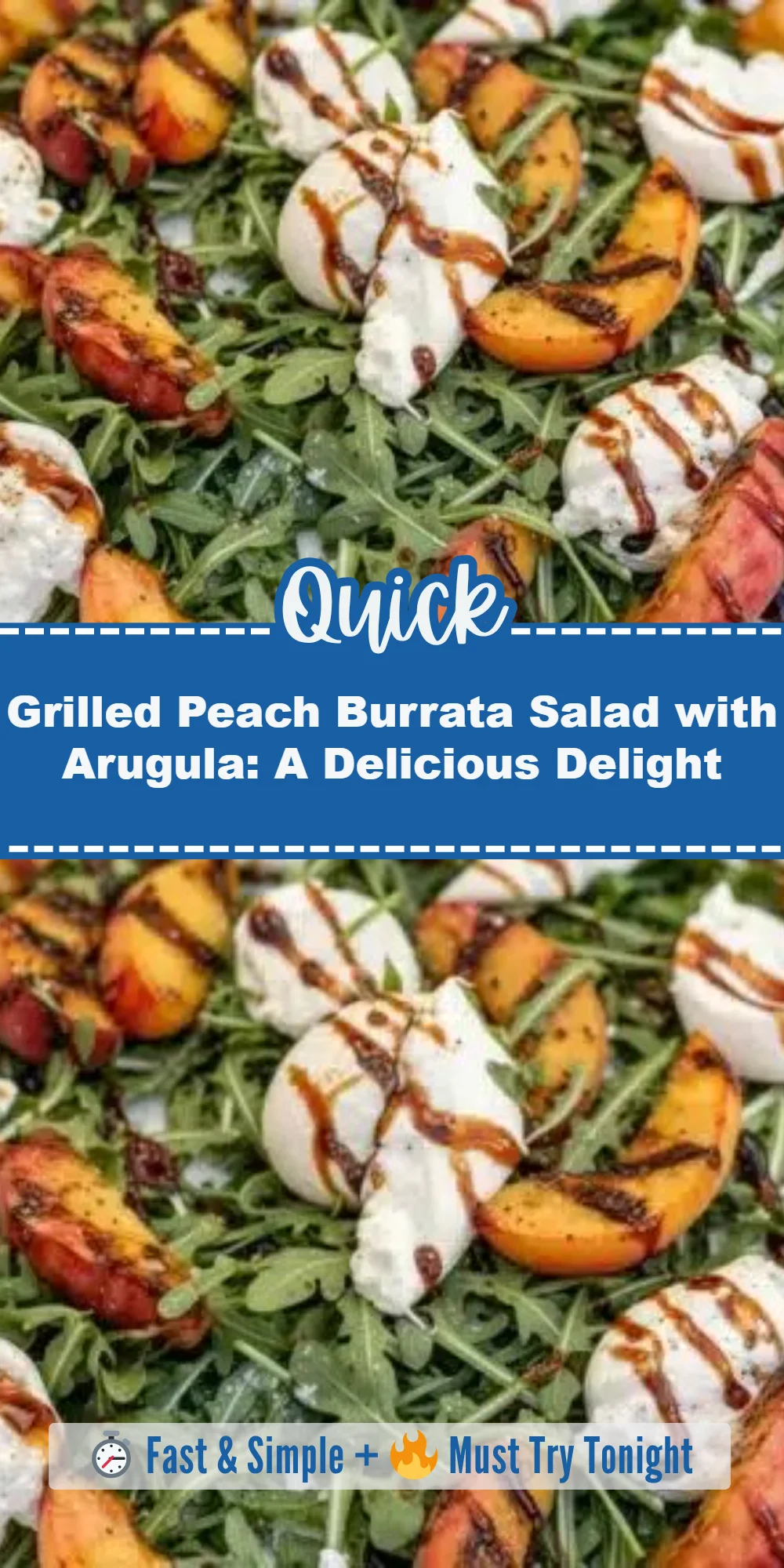 Grilled Peach Burrata Salad with Arugula: A Delicious Delight