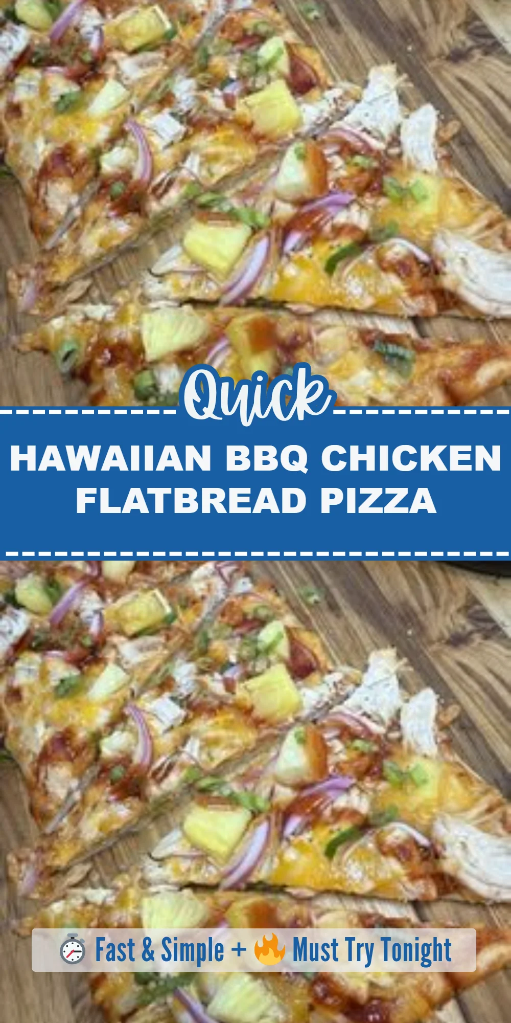 HAWAIIAN BBQ CHICKEN FLATBREAD PIZZA